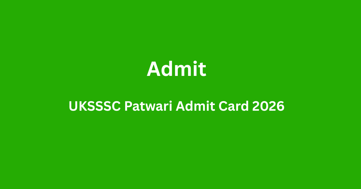 UKSSSC Patwari Admit Card 2026